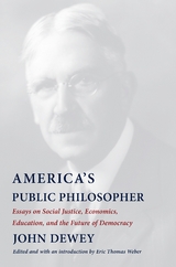 America's Public Philosopher -  John Dewey