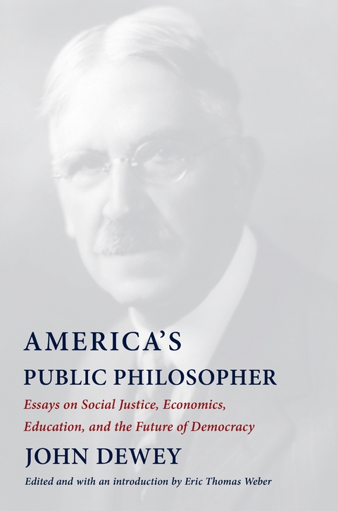 America's Public Philosopher -  John Dewey