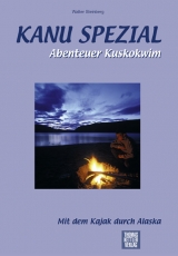 Abenteuer Kuskokwim - Reisebericht - Walter Steinberg