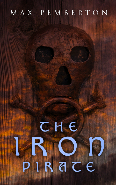 The Iron Pirate - Max Pemberton