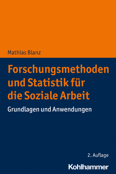 Forschungsmethoden und Statistik für die Soziale Arbeit -  Mathias Blanz