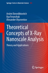 Theoretical Concepts of X-Ray Nanoscale Analysis - Andrei Benediktovich, Ilya Feranchuk, Alexander Ulyanenkov