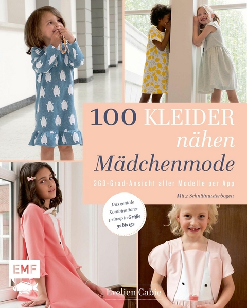 100 Kleider nähen – Mädchenmode - Evelien Cabie