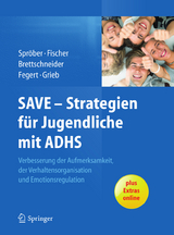 SAVE - Strategien für Jugendliche mit ADHS - Nina Sproeber, Anne Brettschneider, Lilo Fischer, Jörg M. Fegert, Jasmin Grieb