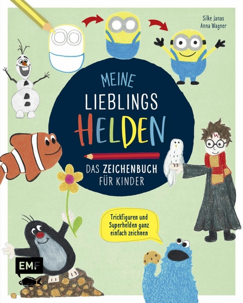 Meine Lieblingshelden – Das Zeichenbuch für Kinder - Silke Janas, Anna Wagner