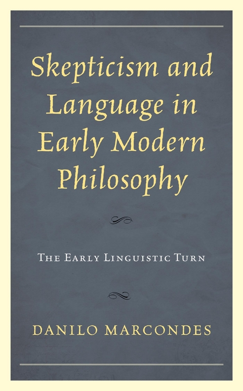 Skepticism and Language in Early Modern Philosophy -  Danilo Marcondes