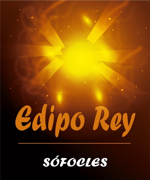 Edipo Rey - (Anotado) -  Sófocles