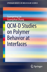 QCM-D Studies on Polymer Behavior at Interfaces - Guangming Liu, Guangzhao Zhang