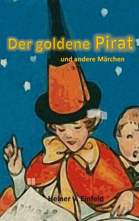 Der goldene Pirat - Heiner von Einfeld