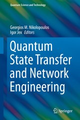 Quantum State Transfer and Network Engineering - 