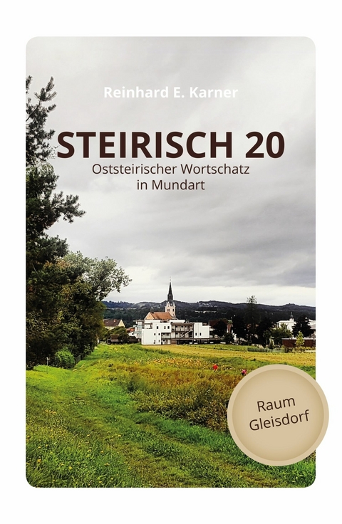 STEIRISCH 20 -  Reinhard E. Karner