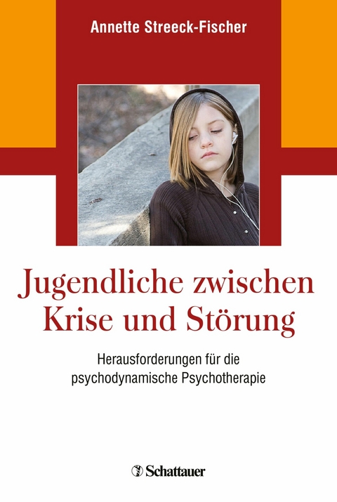 Jugendliche zwischen Krise und Störung -  Annette Streeck-Fischer