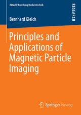 Principles and Applications of Magnetic Particle Imaging - Bernhard Gleich