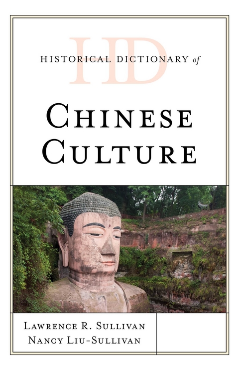 Historical Dictionary of Chinese Culture -  Nancy Liu-Sullivan,  Lawrence R. Sullivan