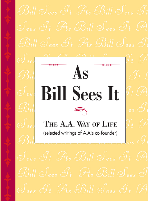 As Bill Sees It - Inc. Alcoholics Anonymous World Services