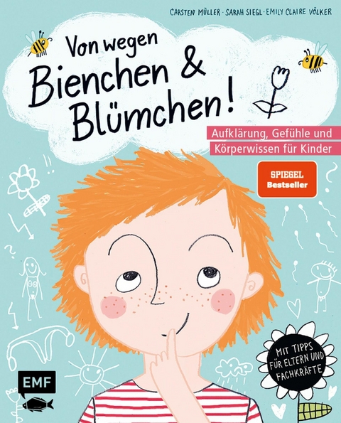 Von wegen Bienchen und Blümchen! Aufklärung, Gefühle und Körperwissen für Kinder ab 5 - Carsten Müller, Sarah Siegl