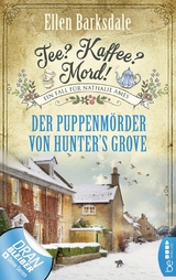 Tee? Kaffee? Mord! Der Puppenmörder von Hunter's Grove - Ellen Barksdale