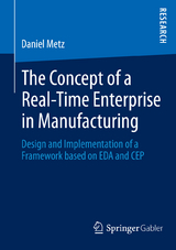 The Concept of a Real-Time Enterprise in Manufacturing - Daniel Metz