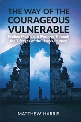 Way of the Courageous Vulnerable -  Matthew Harris