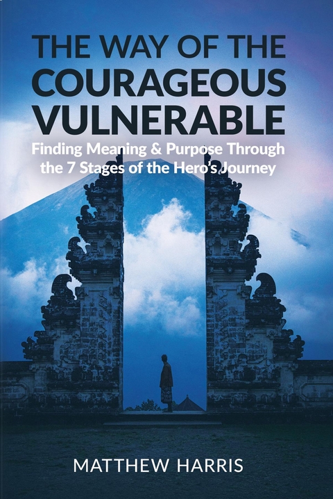 Way of the Courageous Vulnerable -  Matthew Harris