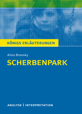 Scherbenpark. Königs Erläuterungen. - Alina Bronsky, Marion Lühe