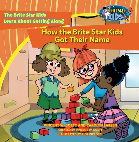 How the Brite Star Kids Got Their Name - Vincent W. Goett, Carolyn Larsen