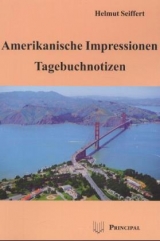 Amerikanische Impressionen - Tagebuchnotizen - Helmut Seiffert