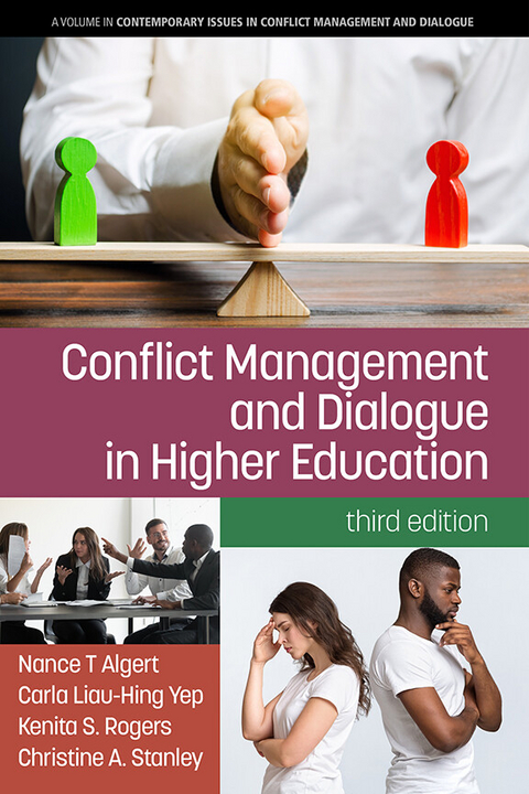 Conflict Management and Dialogue in Higher Education -  Nance T Algert,  Carla Liau-Hing Yep,  Kenita S Rogers,  Christine A Stanley