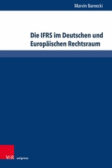 Die IFRS im Deutschen und Europäischen Rechtsraum -  Marvin Barnecki