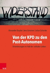 Von der KPD zu den Post-Autonomen - 