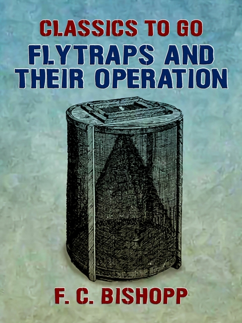 Flytraps and Their Operation -  F. C. Bishopp