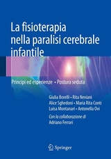 La fisioterapia nella paralisi cerebrale infantile - Giulia Borelli, Rita Neviani, Alice Sghedoni, Maria Rita Conti, Luisa Montanari, Antonella Ovi, Adriano Ferrari