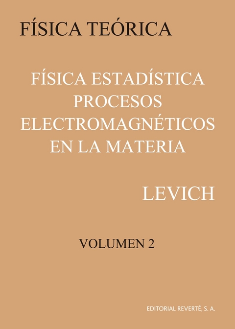 Física estadística.  Procesos electromagnéticos en la materia -  Benjamin G. Levich,  I. A. Vdovin,  V. A. Miamlin