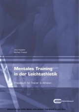 Mentales Training in der Leichtathletik - Jörg Huppers, Michael Draksal