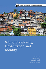 World Christianity, Urbanization and Identity - 