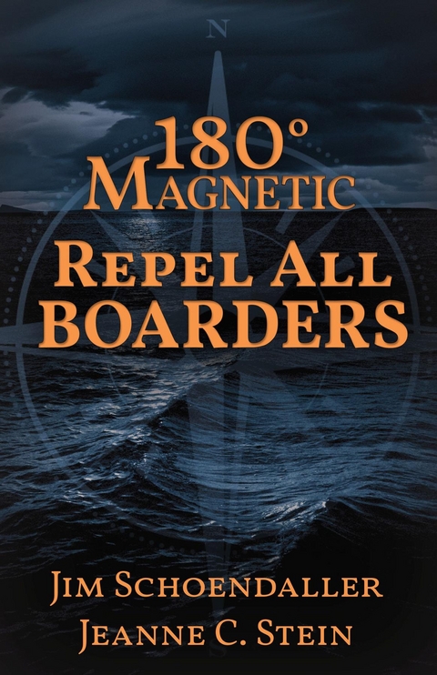 180 Degrees Magnetic - Repel All Boarders -  Jim Schoendaller,  Jeanne C Stein