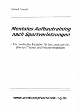 Mentales Aufbautraining nach Sportverletzungen - Michael Draksal