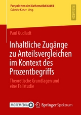 Inhaltliche Zugänge zu Anteilsvergleichen im Kontext des Prozentbegriffs - Paul Gudladt