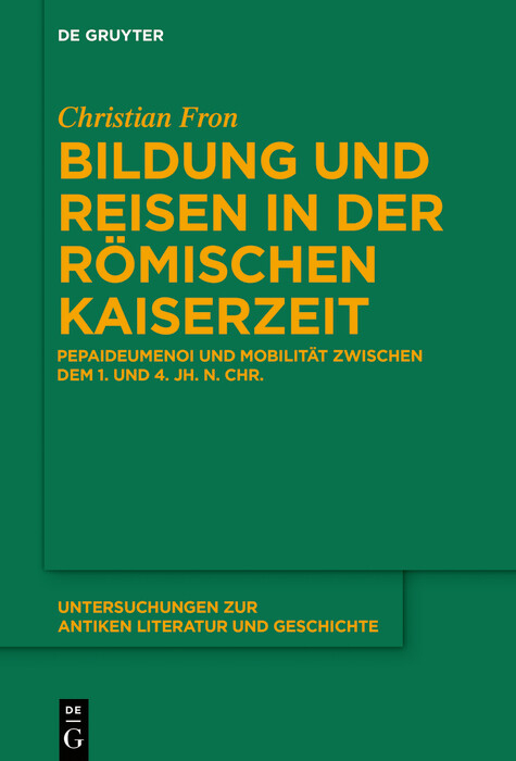 Bildung und Reisen in der römischen Kaiserzeit - Christian Fron