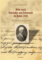 Reise nach Schweden und Dänemark im Jahre 1908 - Pietsch, Ernst R; Wolter, Stefan