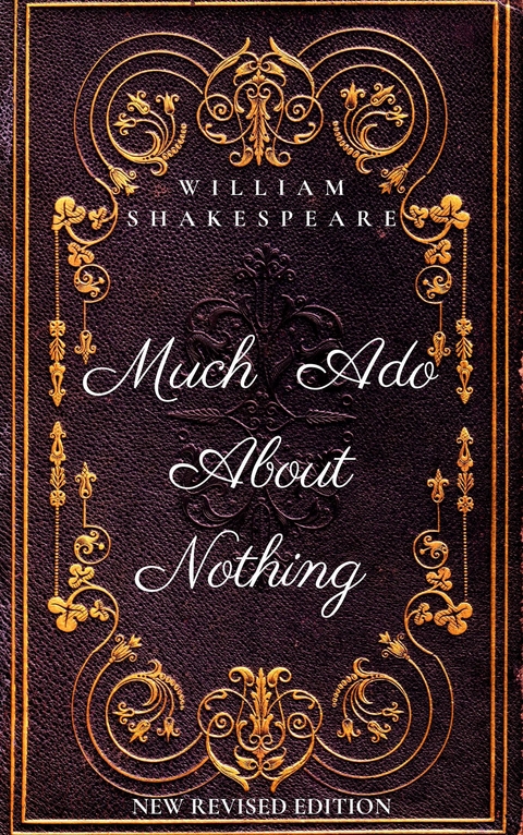 Much Ado About Nothing - William Shakespeare