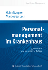 Personalmanagement im Krankenhaus - Heinz Naegler, Marlies Garbsch