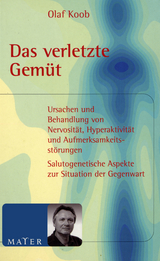 Das verletzte Gemüt - Olaf Koob