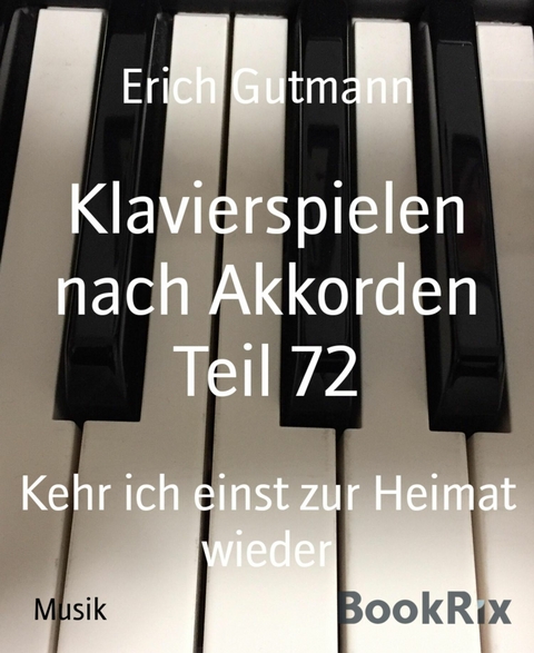 Klavierspielen nach Akkorden Teil 72 - Erich Gutmann