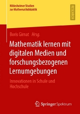 Mathematik lernen mit digitalen Medien und forschungsbezogenen Lernumgebungen - 