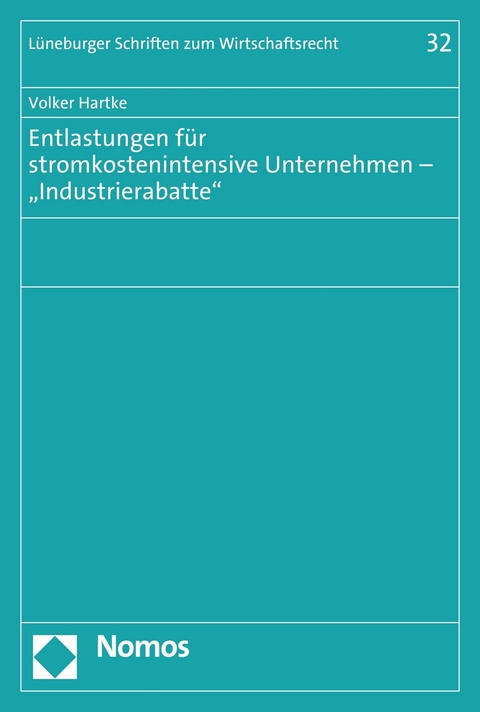 Entlastungen für stromkostenintensive Unternehmen – "Industrierabatte" - Volker Hartke