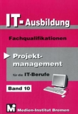 IT-Ausbildung. Lernfelder, Kern- und Fachqualifikationen