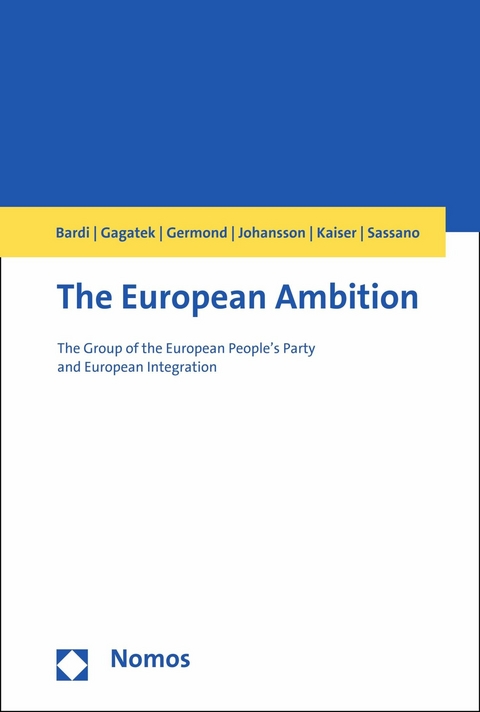 The European Ambition - Luciano Bardi, Wojciech Gagatek, Carine Germond, Karl Magnus Johansson, Wolfram Kaiser, Silvia Sassano