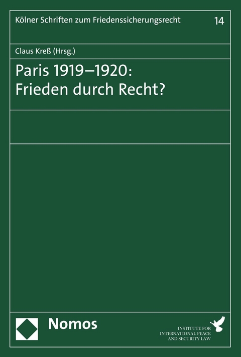 Paris 1919–1920: Frieden durch Recht? - 