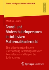 Grund- und Förderschullehrpersonen im inklusiven Mathematikunterricht - Martina Geisen